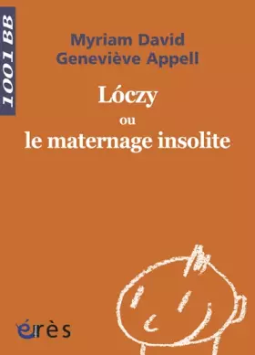 Couverture du produit · Loczy ou le maternage insolite