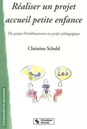 Couverture du produit · Réaliser un projet accueil petite enfance : Du projet d'établissement au projet pédagogique