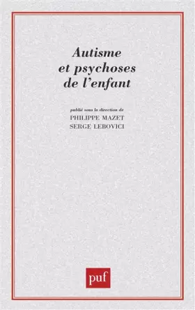 Couverture du produit · Autisme et psychoses de l'enfant : Les points de vue actuels