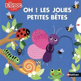 Couverture du produit · Oh ! Les jolies petites bêtes - Livre animé Kididoc - Dès 2 ans (9)