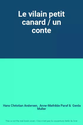 Couverture du produit · Le vilain petit canard / un conte