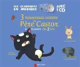 Couverture du produit · 3 nouveaux contes du Père Castor: A écouter dès 2 ans