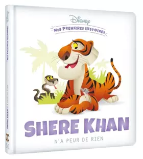 Couverture du produit · DISNEY - Mes Premières Histoires - Shere Khan n'a peur de rien