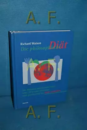 Couverture du produit · Die philosophische Diät: Die Weisheit mit Gabeln essen oder: Wie man abnimmt und gleichzeitig die Welt verändert
