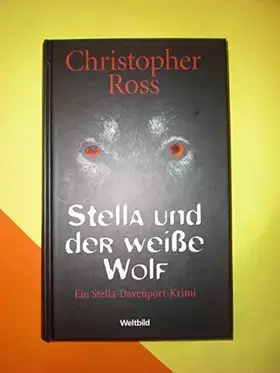 Couverture du produit · Stella und der weisse Wolf: Ein Stella Davenport-Krimi