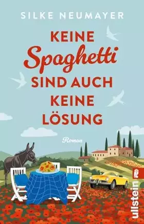 Couverture du produit · Keine Spaghetti sind auch keine Lösung: Roman | Großartige Urlaubsunterhaltung von der Autorin des Bestsellers "Ich hatte mich 