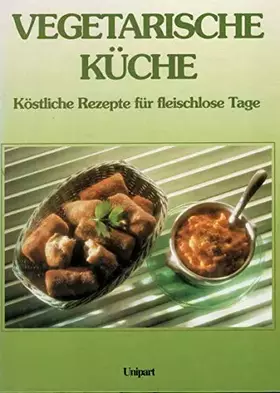Couverture du produit · Vegetarische Küche. Köstliche Rezepte für fleischlose Tage