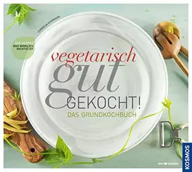 Couverture du produit · Vegetarisch gut gekocht!: Das vegetarische Grundkochbuch