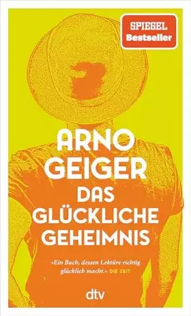 Couverture du produit · Das glückliche Geheimnis: Roman | Über Hürden, Umwege und überraschendes Gelingen – »ein Buch, dessen Lektüre richtig glücklich