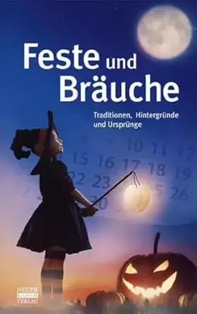 Couverture du produit · Feste und Bräuche: Traditionen, Hintergründe und Ursprünge