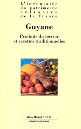 Couverture du produit · Guyane - Patrimoine culinaire