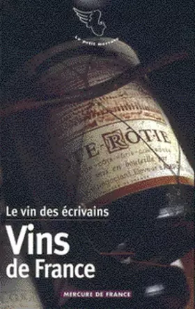 Couverture du produit · Le vin des écrivains, I : Vins de France