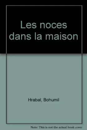 Couverture du produit · NOCES DANS LA MAISON