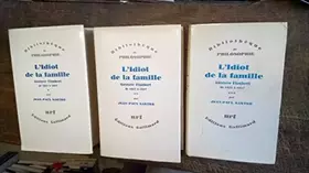Couverture du produit · L'idiot de la famille Gustave Flaubert de 1821 à 1857 T. 1,2,3 par Jean-Paul Sartre