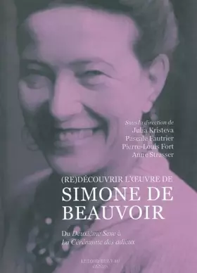 Couverture du produit · (Re)Découvrir l'Œuvre de Simone de Beauvoir-: Du Deuxième Sexe a la Ceremonie des Adie
