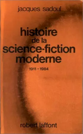 Couverture du produit · Histoire de la science-fiction moderne, 1911-1984