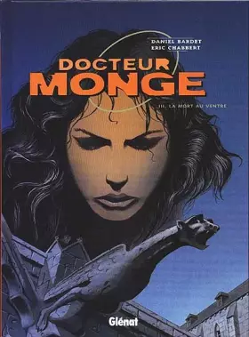 Couverture du produit · Docteur Monge Tome 3 : La mort au ventre