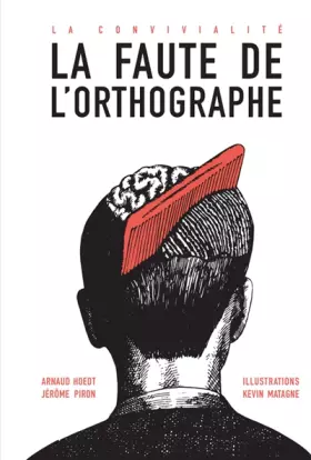 Couverture du produit · La faute de l'orthographe: La convivialité