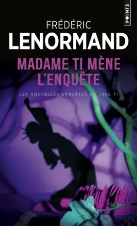Couverture du produit · Madame Ti mène l'enquête - Les nouvelles enquêtes du juge Ti