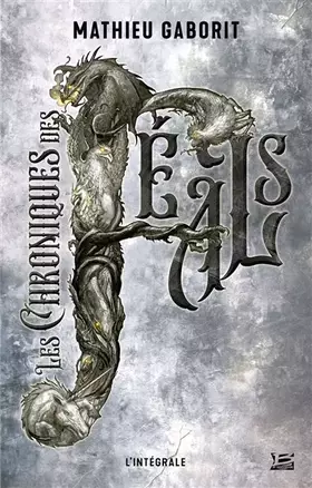Couverture du produit · Les chroniques des Feals - L'intégrale