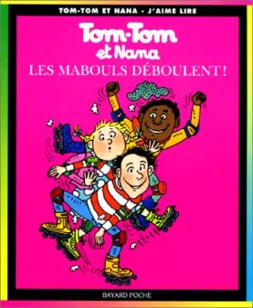 Couverture du produit · Tom-Tom et Nana, tome 25 : Les mabouls déboulent !