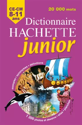 Couverture du produit · Dictionnaire Hachette junior : CE-CM 8-11 ans