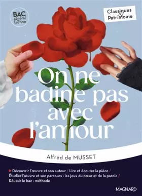 Couverture du produit · On ne badine pas avec l'amour - Bac Français 1re 2025 - Classiques et Patrimoine: Oeuvre au programme - 1re voies générale et t
