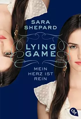 Couverture du produit · LYING GAME - Mein Herz ist rein (Die Lying Game-Reihe, Band 3)