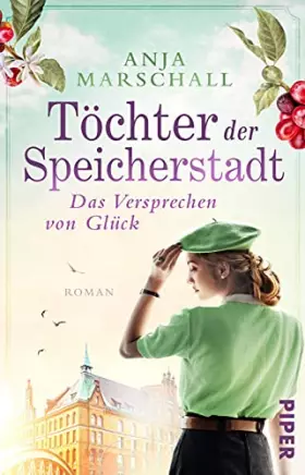 Couverture du produit · Töchter der Speicherstadt – Das Versprechen von Glück (Die Kaffee-Saga 3): Roman | Historischer Roman über eine Hamburger Kaffe