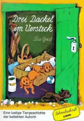 Couverture du produit · Drei Dackel im Versteck. In Schreibschrift