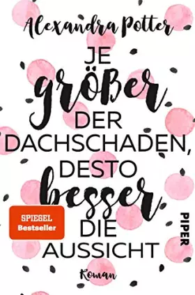 Couverture du produit · Je größer der Dachschaden, desto besser die Aussicht: Roman | Warmherzige und herrlich witzige Liebeskomödie über das Älterwerd