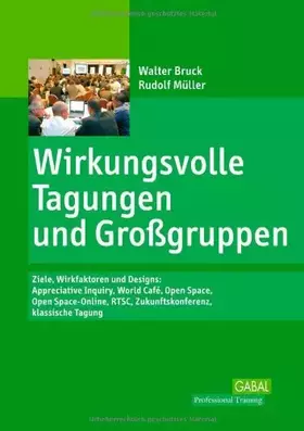 Couverture du produit · Wirkungsvolle Tagungen und Großgruppen: Ziele, Wirkformen und Designs