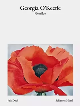 Couverture du produit · Georgia O'Keeffe - Gemälde: Neuauflage. Ausstellung München HypoKunsthalle 3.2. bis 13.5.2012 (Schirmer's visuelle Bibliothek, 