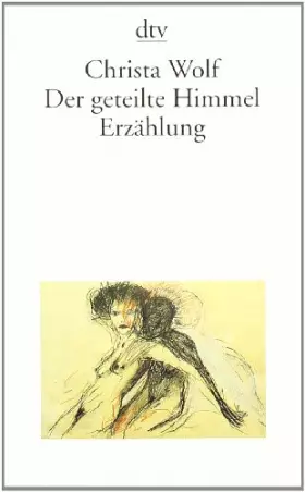 Couverture du produit · Der Geteilte Himmel Erzahlung