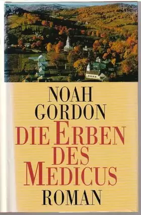 Couverture du produit · Die Erben des Medicus : Roman. Aus dem Amerikan. übers. von Klaus Berr