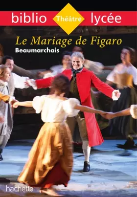 Couverture du produit · Bibliolycée - Le Mariage de Figaro, Beaumarchais