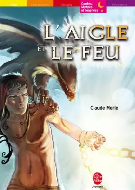 Couverture du produit · L'aigle et le feu : Les héros et les dieux