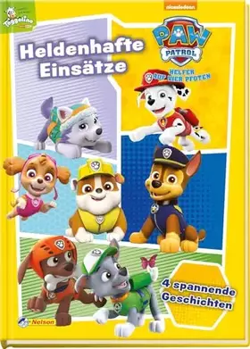 Couverture du produit · PAW Patrol Geschichtenbuch: Heldenhafte Einsätze: 4 spannende Vorlesegeschichten | Für Kinder ab 3 Jahre mit Marshall, Rubble,
