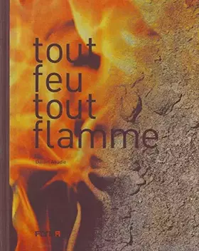 Couverture du produit · Tout feu tout flamme. Ediz. illustrata