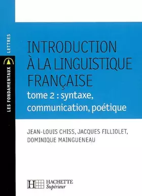Couverture du produit · Introduction à la linguistique française : Tome 2, syntaxe, communication, poétique