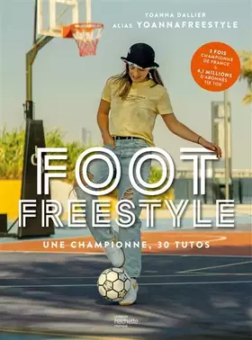 Couverture du produit · Foot Freestyle: Tous les conseils d'une pro