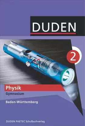 Couverture du produit · Duden Physik - Gymnasium Baden-Württemberg - Band 2: 9./10. Schuljahr: Schülerbuch