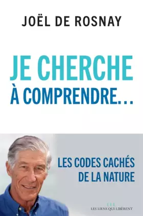 Couverture du produit · Je cherche à comprendre : Les codes cachés de la nature