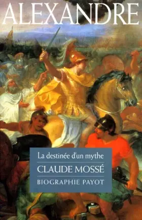 Couverture du produit · Alexandre : La destinée d'un mythe
