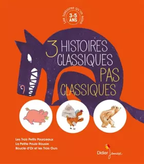 Couverture du produit · Les histoires qu'on aime, 3 histoires classiques pas classiques: Baisse de prix 9,99 