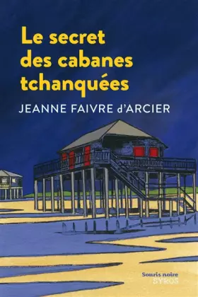 Couverture du produit · Le secret des cabanes tchanquées