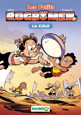 Couverture du produit · Les petits Rugbymen - poche tome 05 - La colo