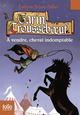 Couverture du produit · Garin Trousseb&x153uf, IX : À vendre, cheval indomptable
