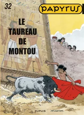 Couverture du produit · Papyrus - tome 32 - le taureau de Montou