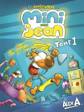 Couverture du produit · Les expériences de Mini-Jean, tome 1